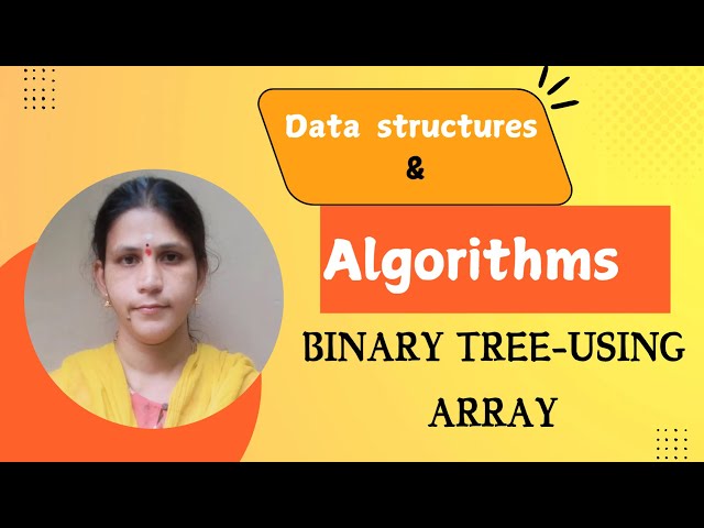 Implementation of Binary Tree using Array
