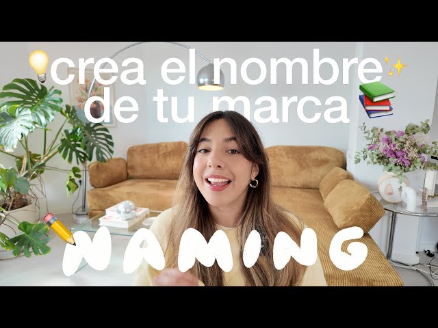 Cómo elegir el nombre IDEAL para tu MARCA (NAMING paso a paso + ejemplos)
