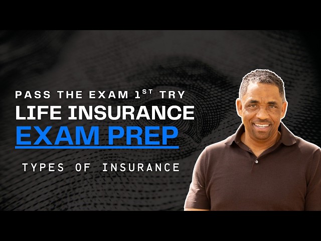 Life Insurance study class TYPES OF INSURANCE