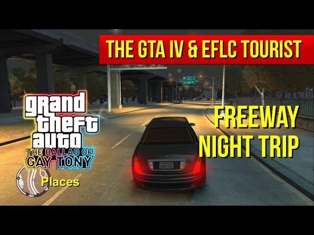 The GTA IV & EFLC Tourist: Freeway Road Trip (night)