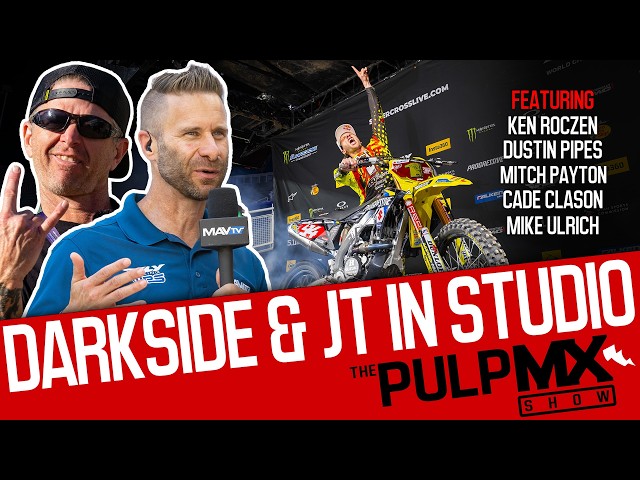 PulpMX Show 666 - Ken Roczen, Pipes, Payton, Clason, Ulrich w/ Darkside & Jason Thomas in Studio
