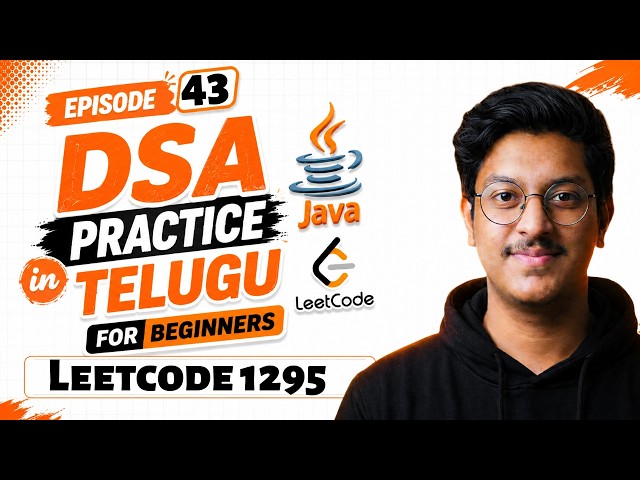 Episode 43: DSA Practice in Telugu for Beginners | Leetcode 1295 | Free Java + DSA Course in Telugu
