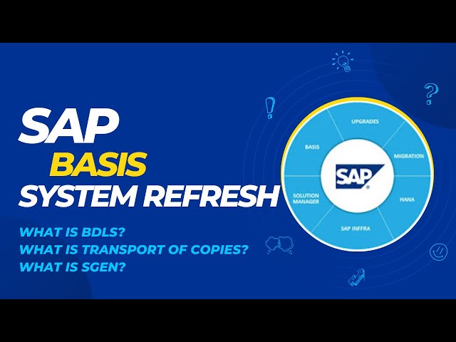 SAP BASIS - SYSTEM REFRESH (Transport of Copies, BDLS & SGEN)