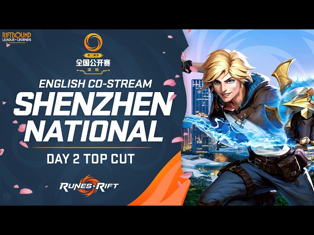 Day 2 Top Cut - Riftbound National Shenzhen | Spiritforged