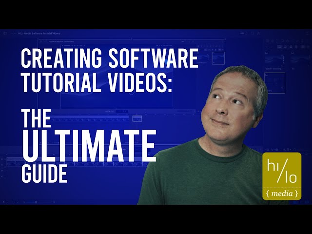 How to create Software Tutorial Videos: The Ultimate Guide