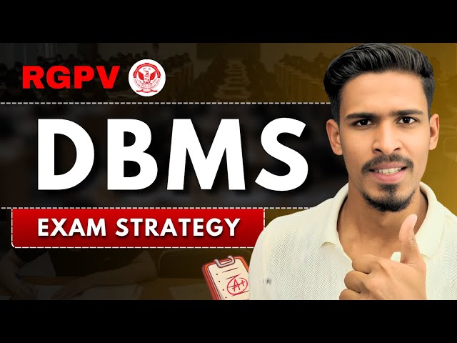 DBMS Exam Strategy | RGPV BTech 5th Sem