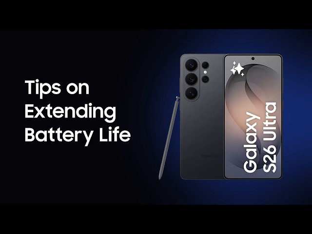 Tips to Extend Battery Life | Galaxy S26 Ultra | Samsung