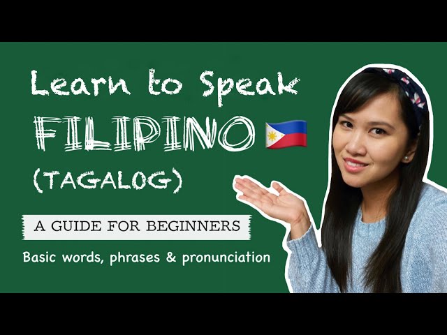 LEARN TO SPEAK FILIPINO (TAGALOG) | Basics For Beginners