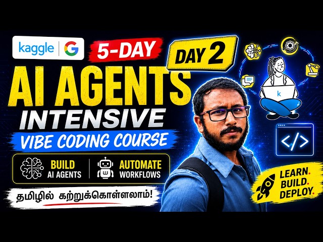Day 2: Agent Tools & Interoperability | AI Agents Intensive Vibe Coding Course | Tamil