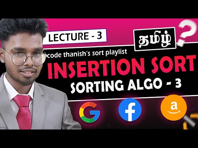 Insertion sort algorithm in tamil with time complexity and code | Sorting - 3 | Code Thanish