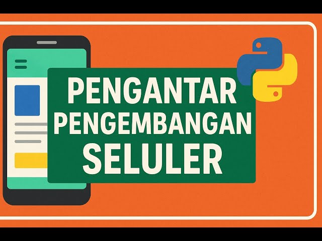📱 PENGANTAR PENGEMBANGAN SELULER DENGAN PYTHON! | Belajar Buat Aplikasi Mobile 🔥 | PP Group