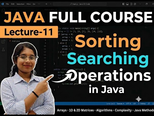 JAVA FULL COURSE|Lecture-11|Sorting & Searching Operations  1D & 2D Array In Java with Examples
