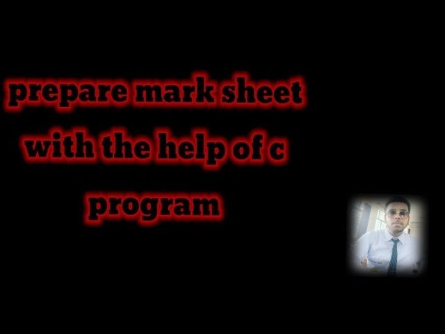 prepare marksheet with the help of C program @ code with Krishna. com