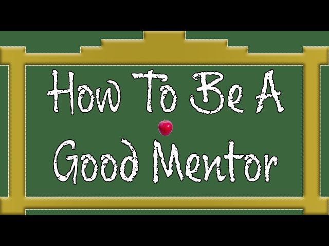 How To Be A Good Mentor | A Guide For The Experienced Developer