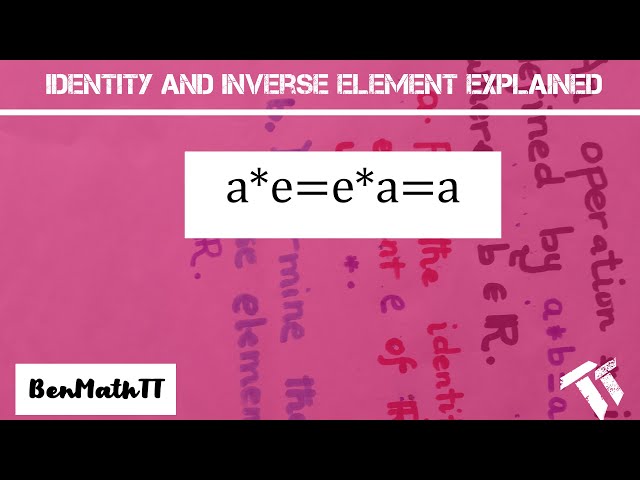 Identity and Inverse Element Explained | Binary Operations(Part 3) | Additive Identity