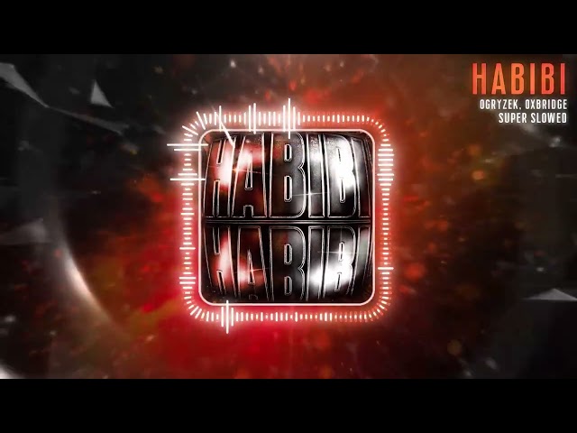 Ogryzek & OXBRIDGE - HABIBI Super Slowed (Official Visualiser)
