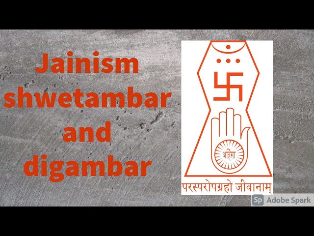 jainism - shwetamber and digamber.