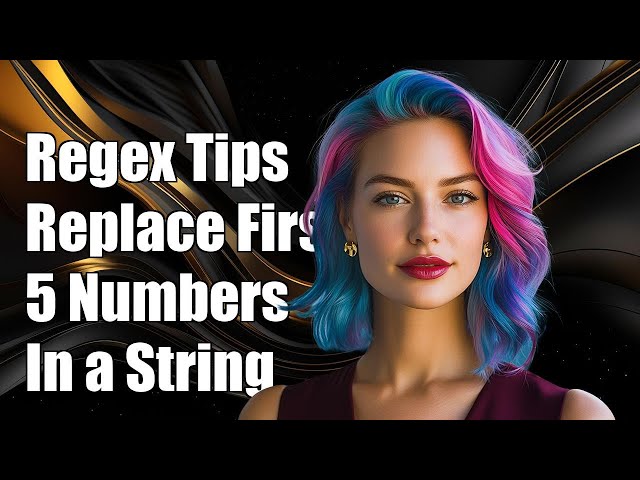 Regex Tutorial: Replace First 5 Numbers in a String Irrespective of Delimiters