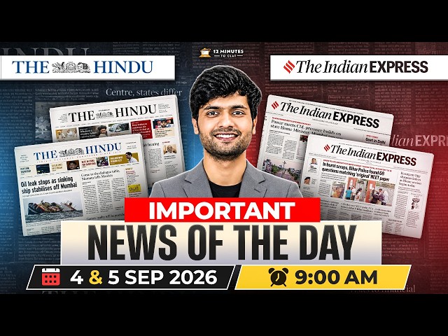 CLAT 2027 Current Affairs: The Hindu & Indian Express Editorial Analysis | 4th & 5th Sep 2026