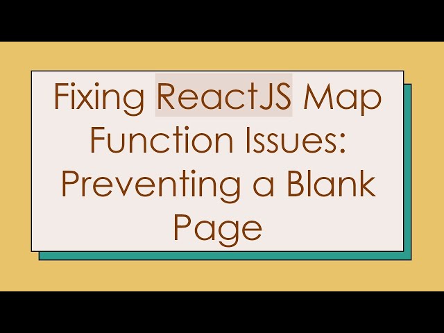Fixing ReactJS Map Function Issues: Preventing a Blank Page