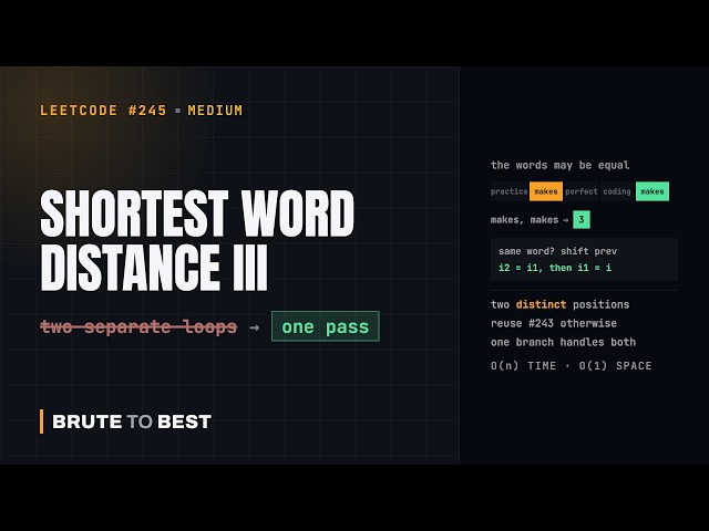LeetCode #245: Shortest Word Distance III — When Both Words Are the Same