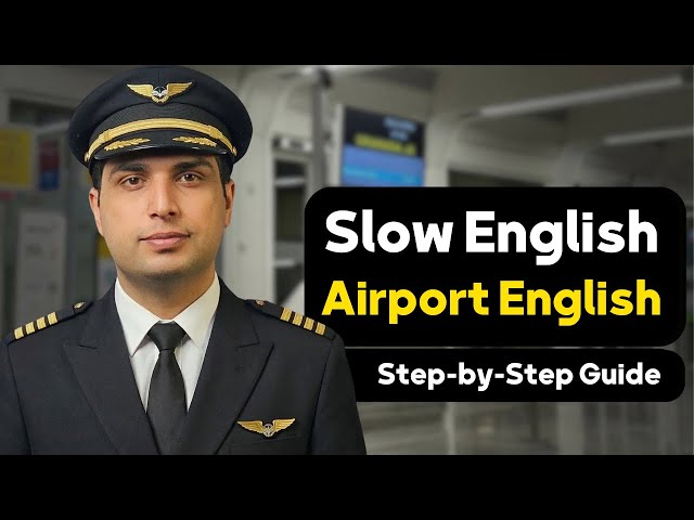 Airport English: Step-by-Step Guide for Beginners 🗺️ | Check-in, Security & Boarding (Slow English)