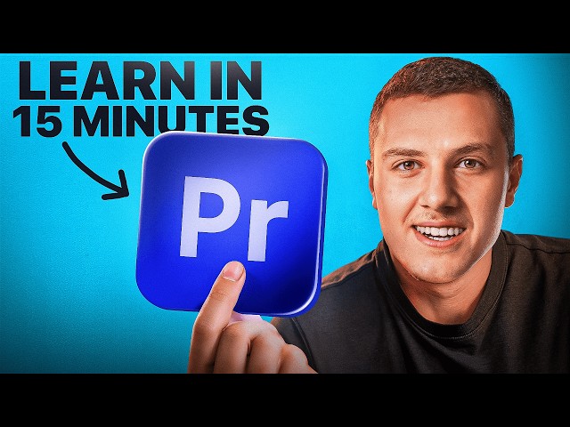 Learn Premiere Pro in 15 Minutes (Beginner to Pro)