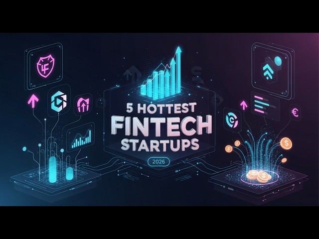 5 Hottest Fintech Startups in 2026 🚀 Future of Finance & Innovation