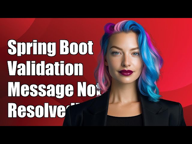 Spring Boot validation message is not being resolved