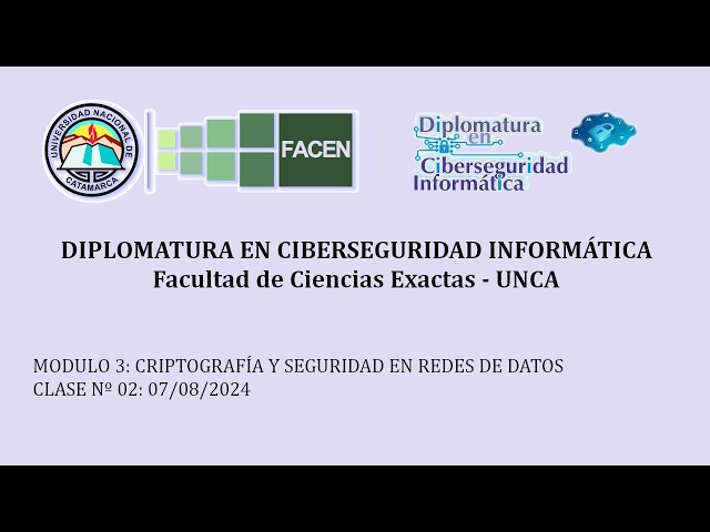 Módulo 3: Criptografía y Seguridad en Redes de Datos. Clase 2 (07-08-2024)