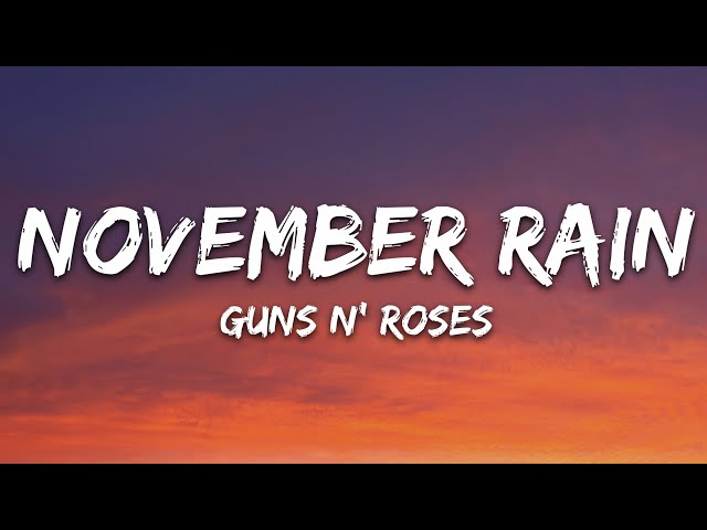Guns N' Roses - November Rain (Lyrics)