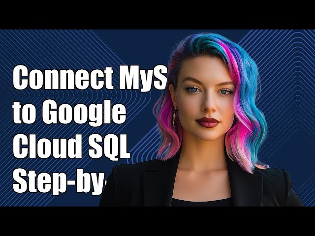 How to Connect MySQL Client to Google Cloud SQL: Step-by-Step Guide