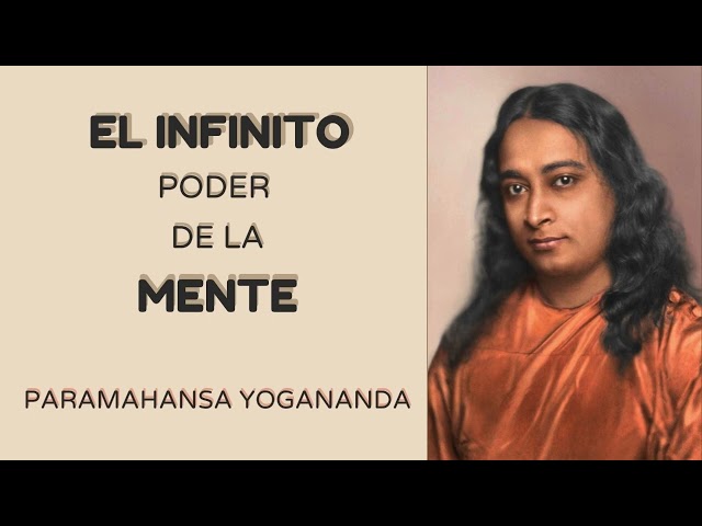THE INFINITE POWER OF THE MIND AUDIOBOOK ‐ PARAMAHANSA YOGANANDA. AUDIOBOOK