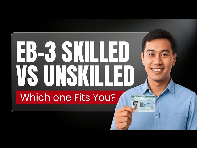 EB-3 Visa Guide: Skilled vs Unskilled #eb3visa