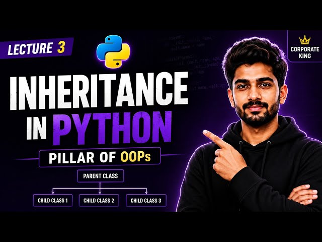 Lecture 3: Python Inheritance Explained with Real Code Examples | Pillars of OOPs in Python