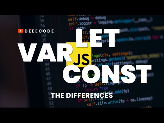 VAR, LET and CONST - Differences between these keywords