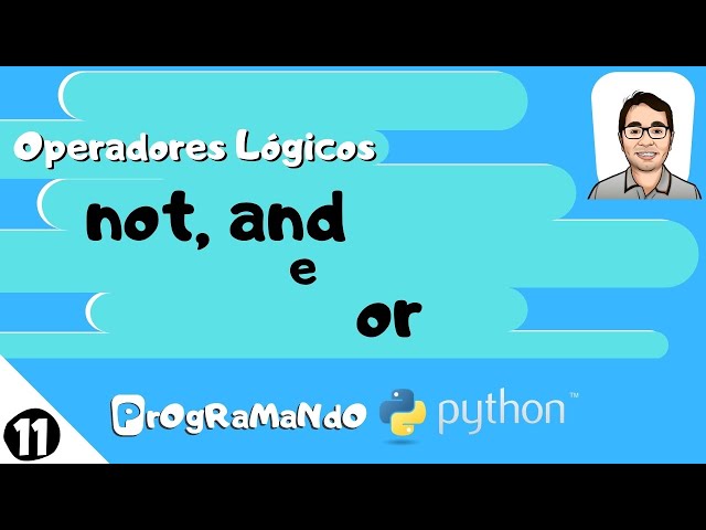 Operadores Lógicos (not, and e or): PrOgRaMaNdO Python #11