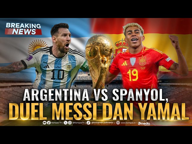 🔴BREAKING NEWS - Final Piala Dunia 2026 Spanyol Vs Argentina, Duel Messi & Yamal
