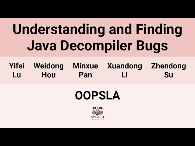[OOPSLA24] Understanding and Finding Java Decompiler Bugs