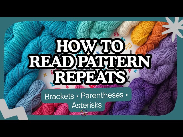 How to Read Crochet Repeats | Brackets, Parentheses &  Asteriks Explained