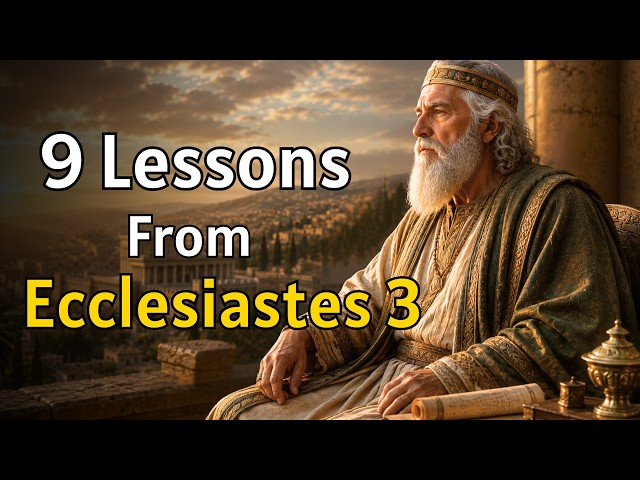 What Can We Learn from the Seasons of Life? | 9 Lessons from Ecclesiastes 3