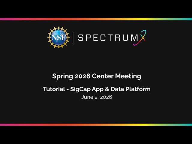 SigCap App & Data Platform Tutorial (NSF SpectrumX Spring 2026 Center Meeting)