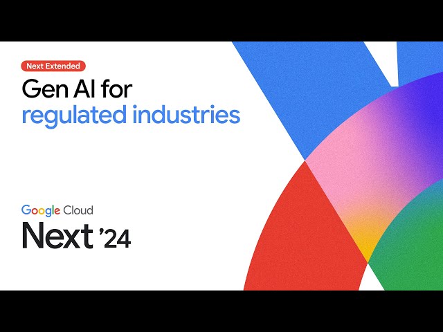 Gen AI for regulated industries | Google Distributed Cloud