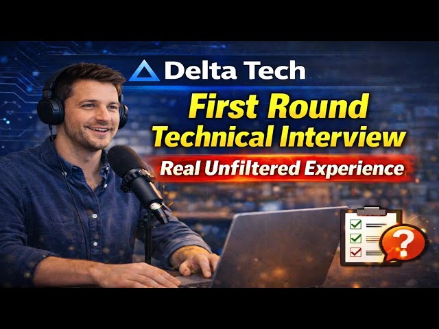Delta Tech – First Round Technical Interview | Real Unfiltered Experience