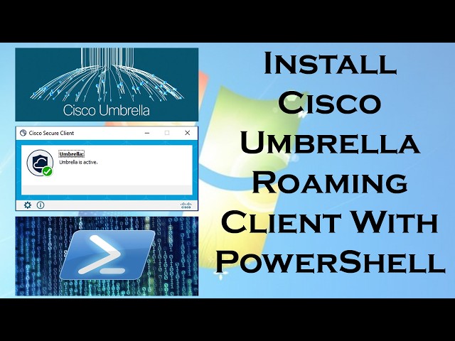 Install Cisco Umbrella with PowerShell Complete Guide!