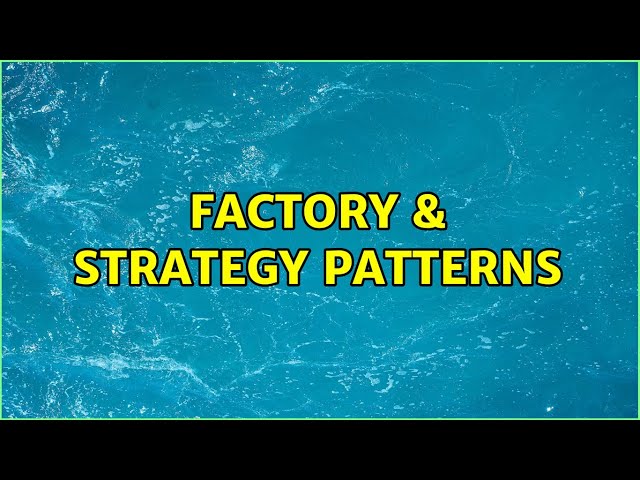 Factory & Strategy patterns (5 Solutions!!)
