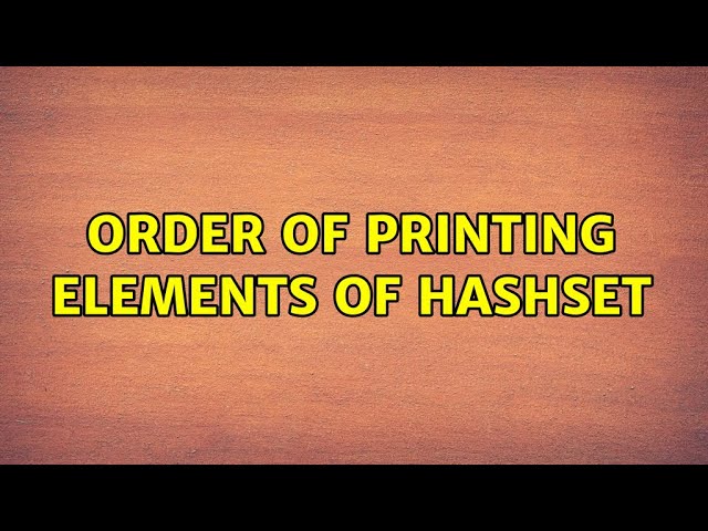 Order of printing elements of hashset