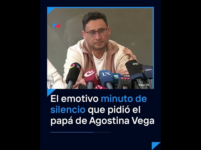 EL EMOTIVO MINUTO DE SILENCIO QUE PIDIÓ EL PAPÁ DE AGOSTINA