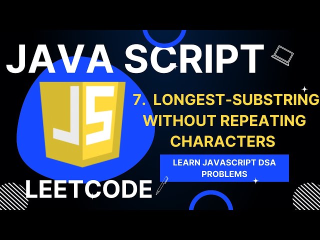 Longest Substring Without Repeating Characters | Leetcode Javascript