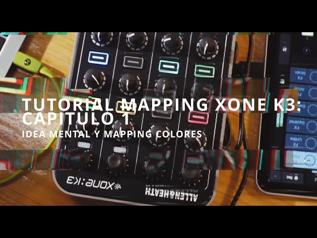 01 Tutorial mapping Xone K3: Mental idea and colors
